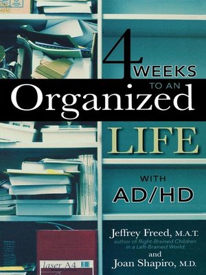 cover image of 4 Weeks To An Organized Life With AD/HD